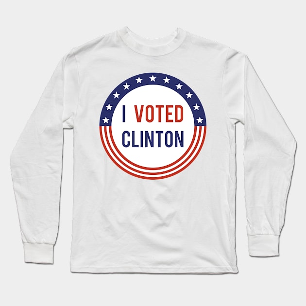 I Voted Clinton Long Sleeve T-Shirt by powniels